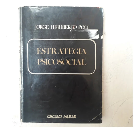 Libro usado en venta: Estrategia Psicosocial de Jorge Heriberto Poli; editorial Circulo Militar impreso en 1979 realizamos envios a todo el mundo.1