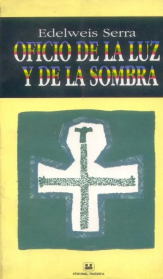 Libro usado en venta: Oficio de la luz y de la sombra de Edelweis Serra; editorial Fraterna impreso en 1992 realizamos envios a todo el mundo.1