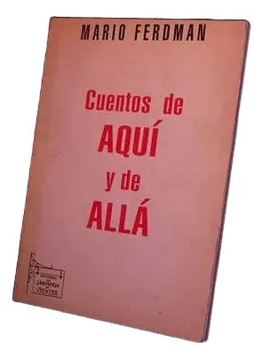 Cuentos de aqui y de alla – Mario Ferdman – Jaboneria de vietes – Primera Edición - 1994 – Blanda