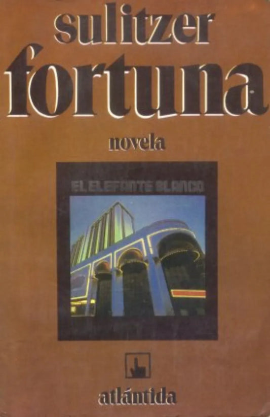Libro usado en venta: Fortuna de Paul Loup Sulitzer; editorial Atlantida impreso en 1982 realizamos envios a todo el mundo.1