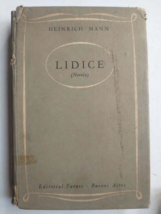 Libro usado en venta: Lidice de Heinrich Mann; editorial Futuro impreso en 1944 realizamos envios a todo el mundo.1