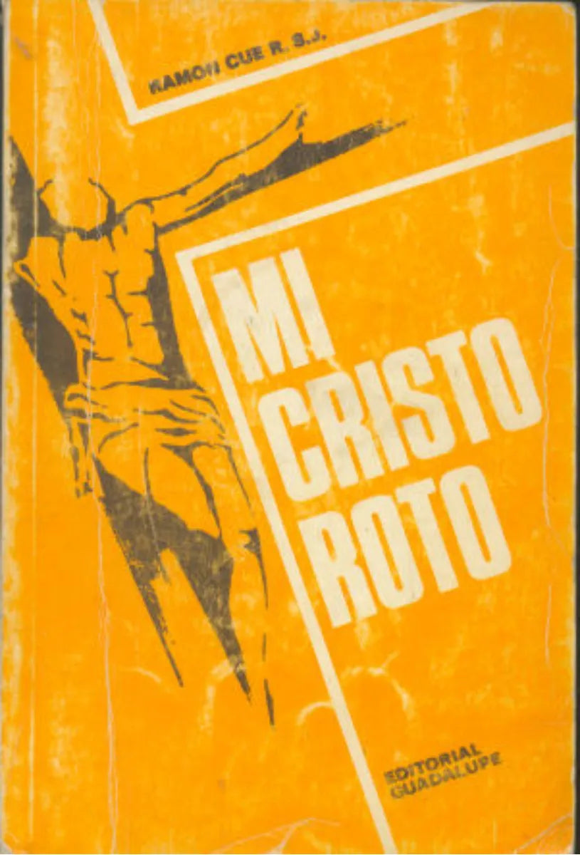 Libro usado en venta: Mi cristo roto de Ramon Cue; editorial Guadalupe impreso en 1982 realizamos envios a todo el mundo.1
