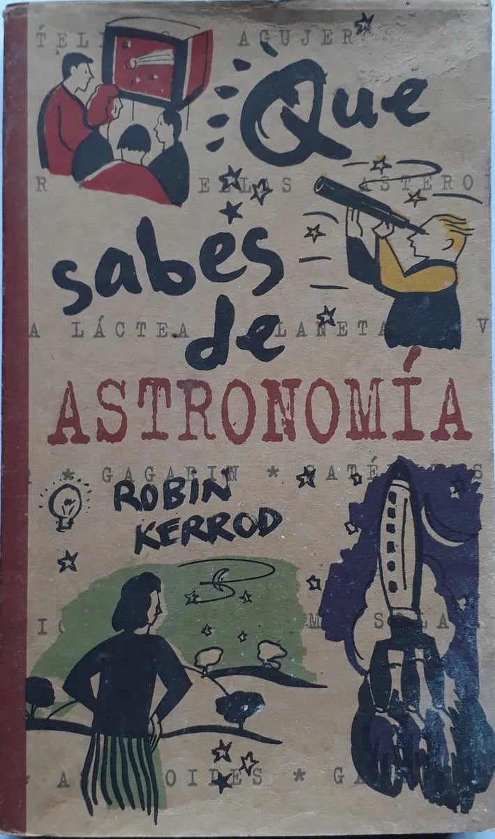 Libro usado en venta: Que sabes de astronomia de Robin Kerrod; editorial Ediciones B impreso en 2000 realizamos envios a todo el mundo.1
