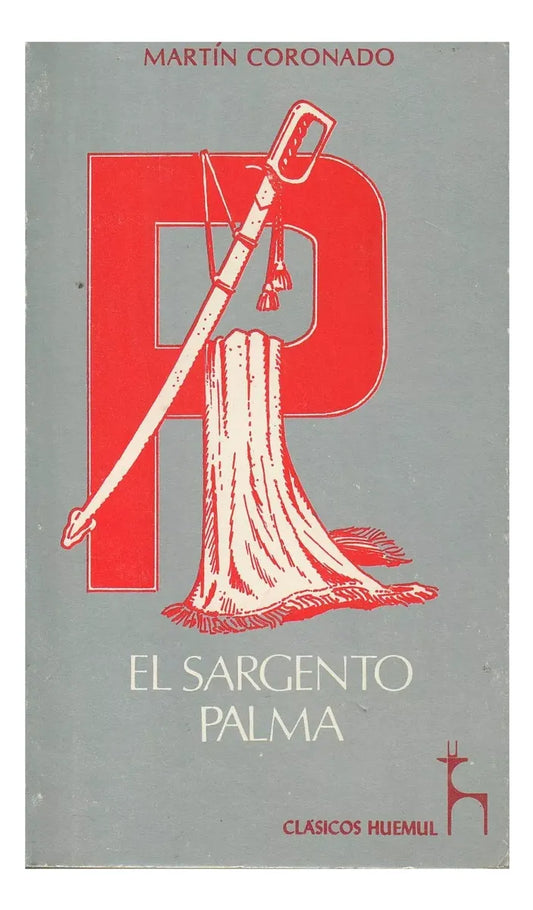 Libro usado en venta: El sargento Palma de Martin Coronado; editorial Huemul impreso en 1981 realizamos envios a todo el mundo.1