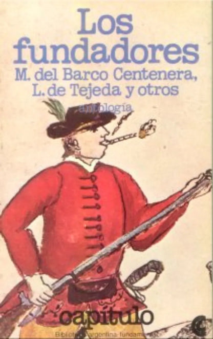 Libro usado en venta: Los fundadores de M. del Barco Centenera - L. de Tejeda; editorial Centro Editor de America Latina impreso en 1979.1