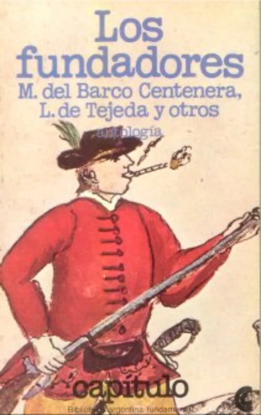 Libro usado en venta: Los fundadores de M. del Barco Centenera - L. de Tejeda; editorial Centro Editor de America Latina impreso en 1979.1