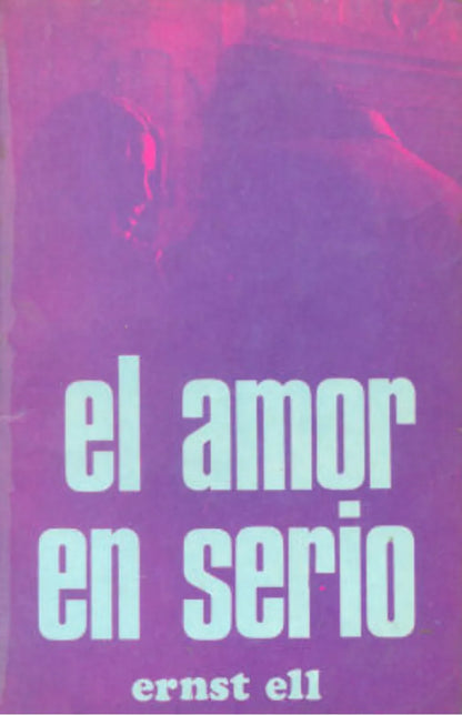 Libro usado en venta: El amor en serio de Ernest Ell; editorial Paulinas impreso en 1970 realizamos envios a todo el mundo.1