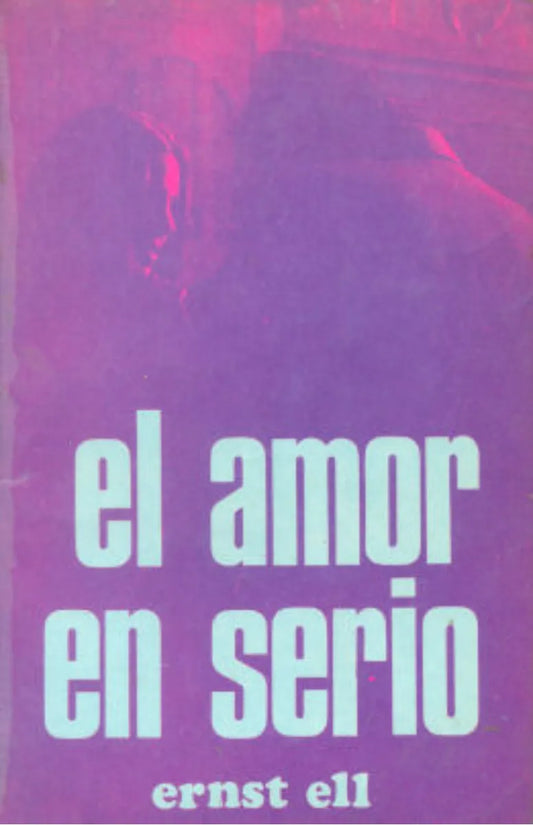Libro usado en venta: El amor en serio de Ernest Ell; editorial Paulinas impreso en 1970 realizamos envios a todo el mundo.1