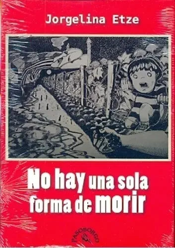 Libro usado en venta: No hay una sola forma de morir de Jorgelina Etze; editorial Pasoborgo realizamos envios a todo el mundo.1