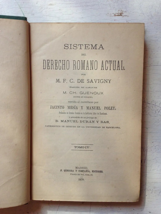 Libro usado en venta: Sistema del Derecho Romano Actual (Tomo IV) de De Savigny - Guenoux; editorial F. Gongora y Cia. impreso en 1879.1