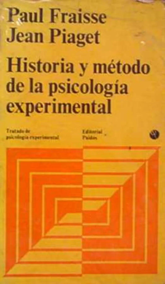 Libro usado en venta: Historia y metodo de la psicologia experimental de Paul Fraisse - Jean Piaget; editorial Paidos impreso en 1972.1