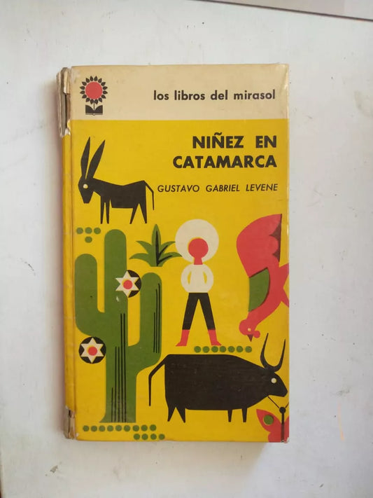 Libro usado en venta: Ni?ez en catamarca de Gustavo Gabriel Levene; editorial Fabril impreso en 1969 realizamos envios a todo el mundo.1