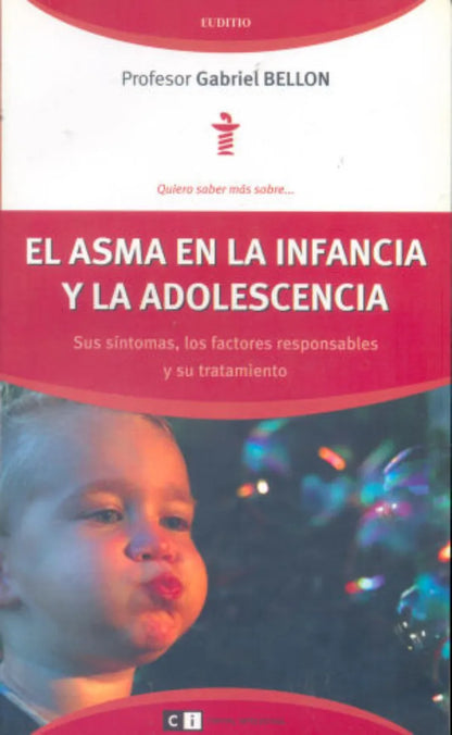 Libro usado en venta: El asma en la infancia y la adolescencia de Gabriel Bellon; editorial Ci Capital Intelectual impreso en 2008.1