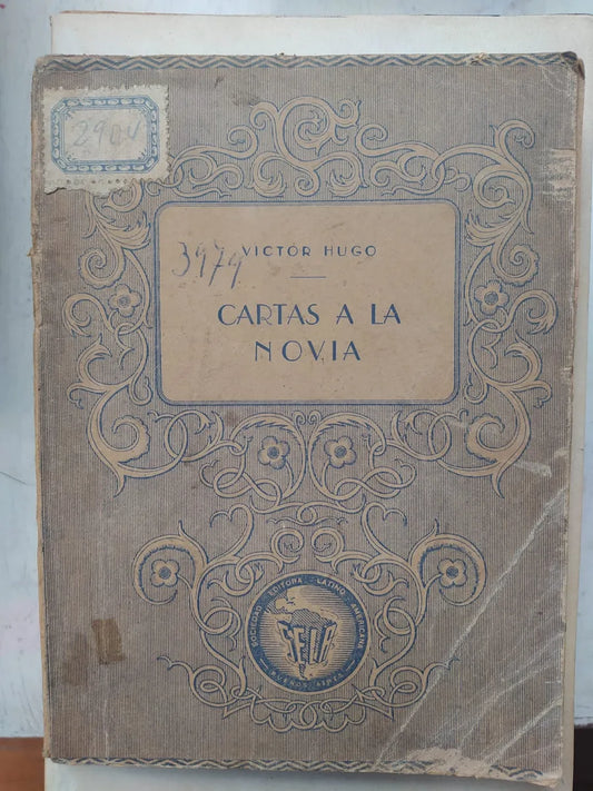 Libro usado en venta: Cartas a la novia de Victor Hugo; editorial Sociedad Latino - Americana impreso en 1945 realizamos envios a todo el mundo.1