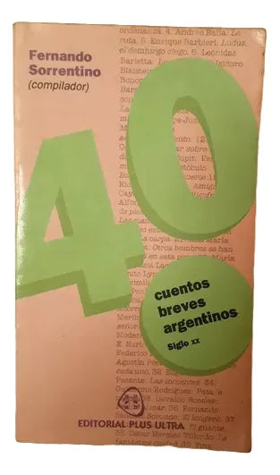 Compra el libro 40 cuentos breves argentinos del siglo XX