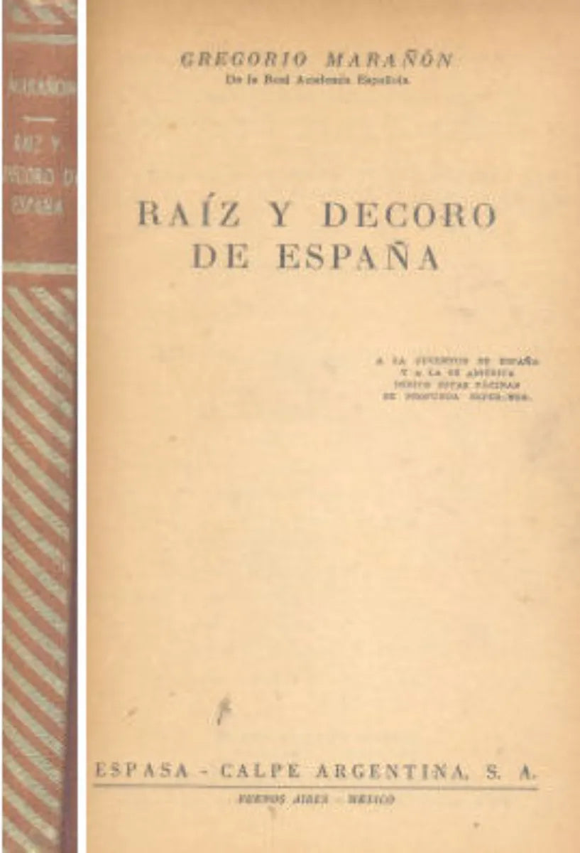 Libro usado en venta: Raiz y decoro de espa?a de Gregorio Marañon; editorial Espasa - Calpe impreso en 1952 realizamos envios a todo el mundo.1