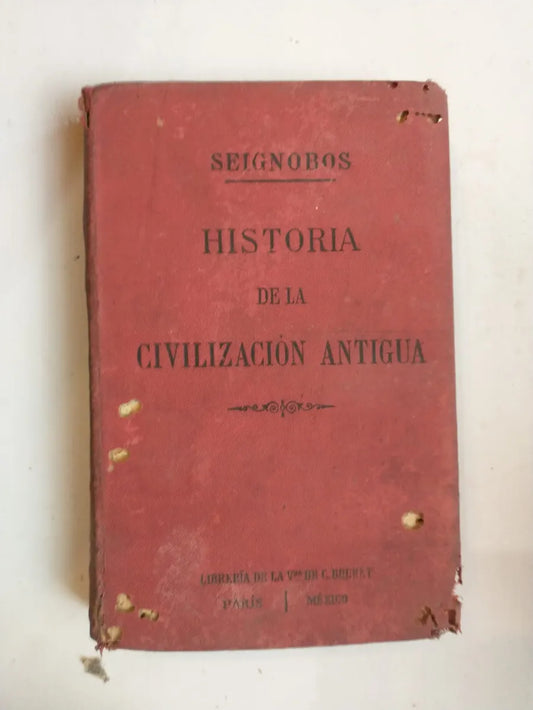 Libro usado en venta: Historia de la civilizacion antigua de C. Seignobos; editorial Libreria de la Vda de Ch. Bouret envios a todo el mundo.1