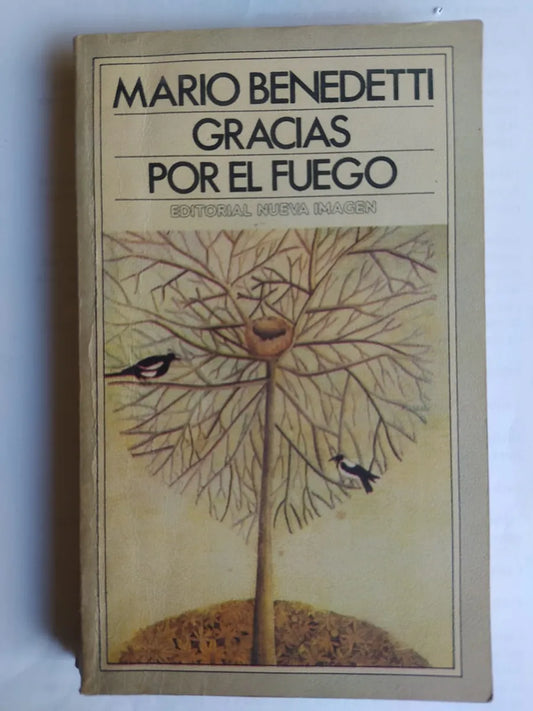 Libro usado en venta: Gracias por el fuego de Mario Benedetti; editorial Nueva Imagen impreso en 1983 realizamos envios a todo el mundo.1