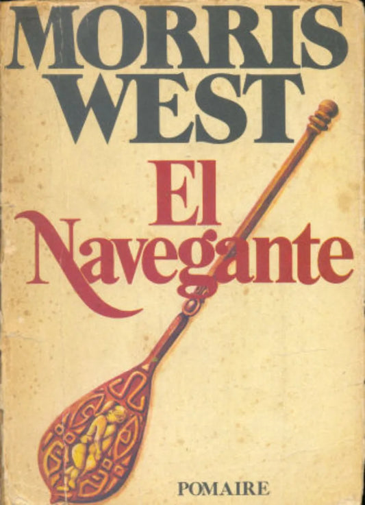 Libro usado en venta: El navegante de Morris West; editorial Pomaire impreso en 1977 realizamos envios a todo el mundo.1
