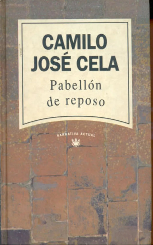 Libro usado en venta: Pabellon de reposo (Tapa dura) de Camilo Jose Cela; editorial RBA impreso en 1993 realizamos envios a todo el mundo.1
