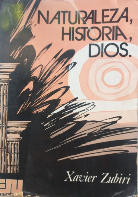 Libro usado en venta: Naturaleza, historia, Dios de Xavier Zubiri; editorial Editora Nacional impreso en 1974 realizamos envios a todo el mundo.1