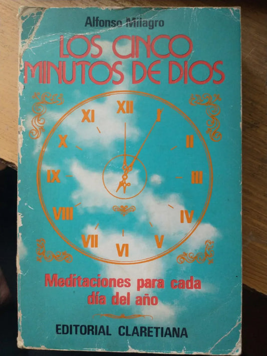Libro usado en venta: Los cinco minutos de Dios de Alfonso Milagro (Misionero Claretiano); editorial Claretiana impreso en 1981 envios a todo el mundo.1