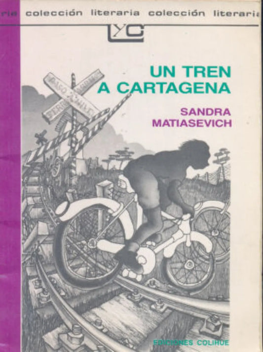 Libro usado en venta: Un tren a Cartagena de Sandra Matiasevich; editorial Colihue impreso en 1994 realizamos envios a todo el mundo.1