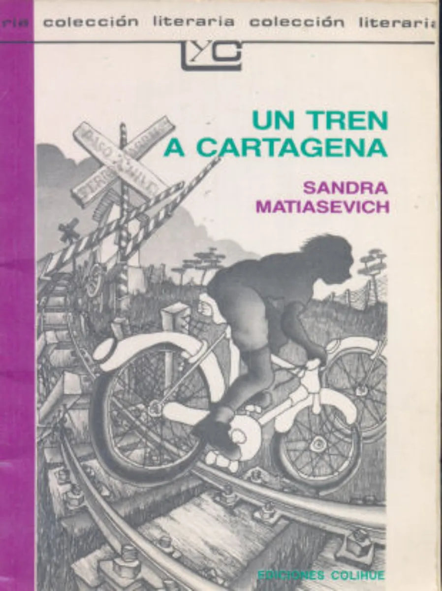 Libro usado en venta: Un tren a Cartagena de Sandra Matiasevich; editorial Colihue impreso en 1994 realizamos envios a todo el mundo.1