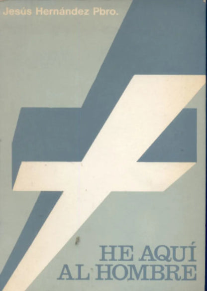 Libro usado en venta: He aqui al hombre de Jesus Hernandez Pbro.; editorial Standard impreso en 1974 realizamos envios a todo el mundo.1