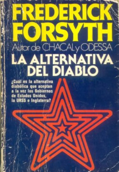 Libro usado en venta: La alternativa del diablo de Frederick Forsyth; editorial Plaza & Janes impreso en 1980 realizamos envios a todo el mundo.1