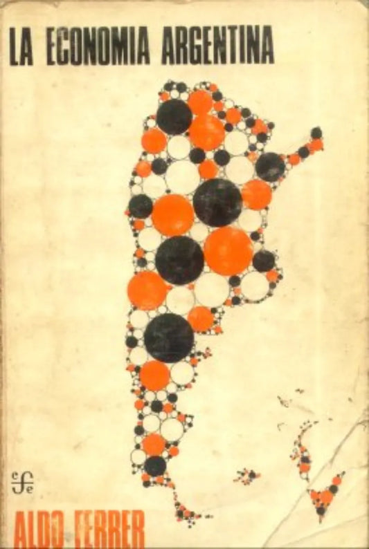 Libro usado en venta: La economia argentina de Aldo Ferrer; editorial Fondo de Cultura Economica impreso en 1975 realizamos envios a todo el mundo.1