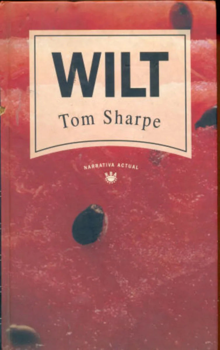 Libro usado en venta: Wilt (Tapa dura) de Tom Sharpe; editorial RBA impreso en 1993 realizamos envios a todo el mundo.1