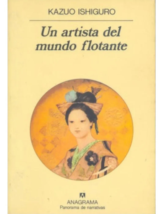 Libro usado en venta: Un artista del mundo flotante de Kazuo Ishiguro; editorial Anagrama impreso en 1994 realizamos envios a todo el mundo.1