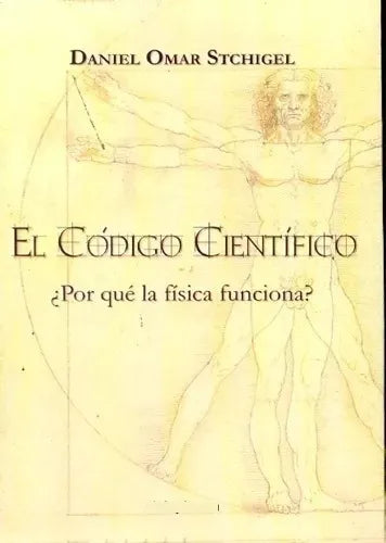 Libro usado en venta: El Codigo Cientifico de Daniel Omar Stchigel; editorial Elaleph impreso en 2009 realizamos envios a todo el mundo.1