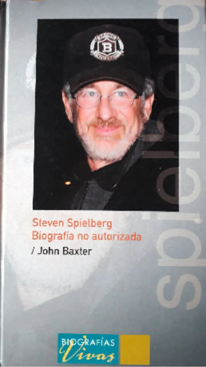 Libro usado en venta: Steven Spielberg: Biografia no autorizada de John Baxter; editorial Folio impreso en 2005 realizamos envios a todo el mundo.1