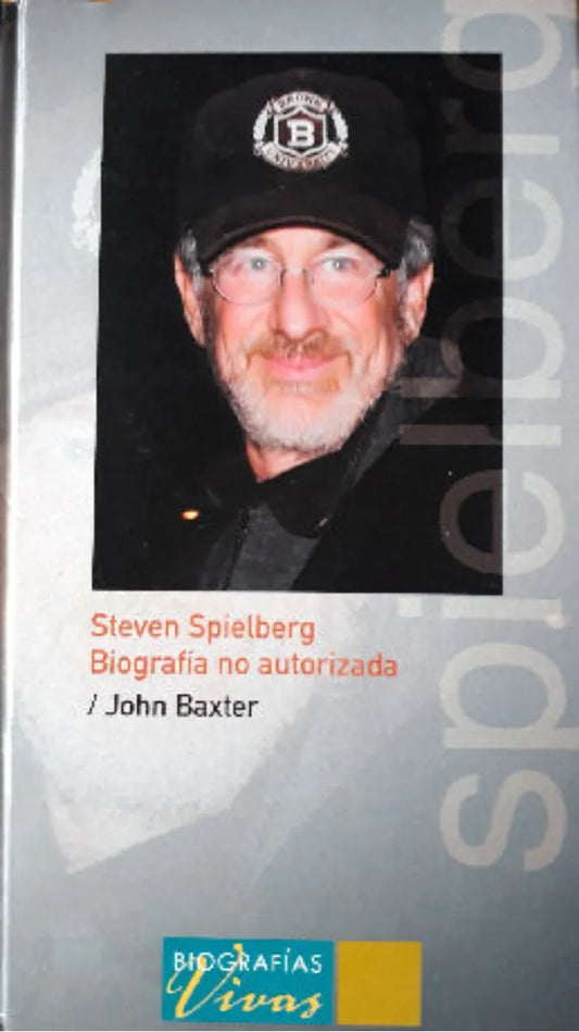 Libro usado en venta: Steven Spielberg: Biografia no autorizada de John Baxter; editorial Folio impreso en 2005 realizamos envios a todo el mundo.1