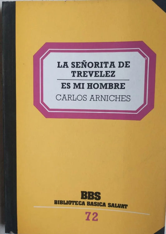 Libro usado en venta: La se?orita de treveles - Es mi hombre de Carlos Arniches; editorial Salvat impreso en 1983 realizamos envios a todo el mundo.1