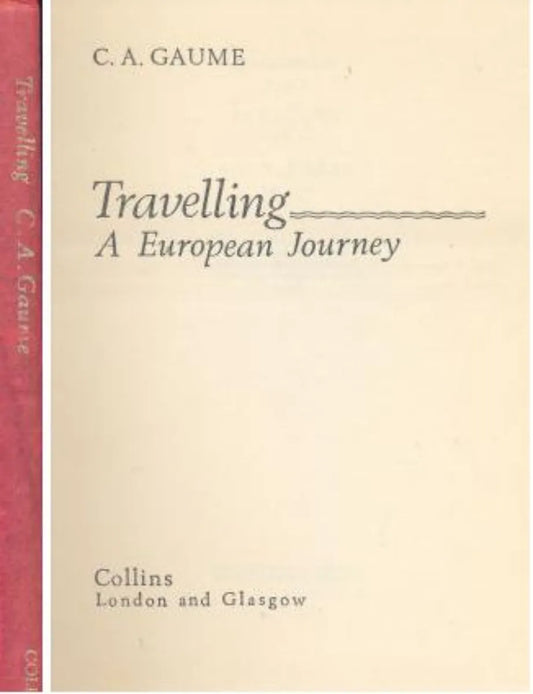 Libro usado en venta: Travelling - A European Journey de C. A. Gaume; editorial Collins impreso en 1967 realizamos envios a todo el mundo.1
