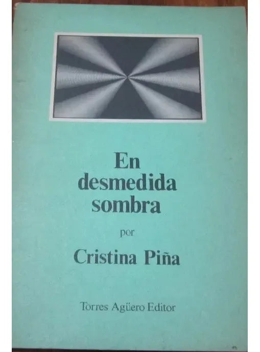 Libro usado en venta: En desmedida sombra de Cristina Piña; editorial Torres Agüero impreso en 1987 realizamos envios a todo el mundo.1