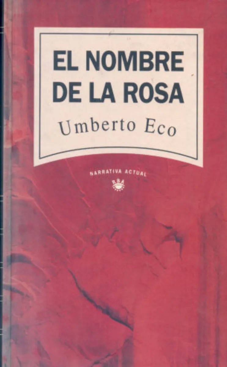Libro usado en venta: El nombre de la rosa de Umberto Eco; editorial RBA impreso en 1993 realizamos envios a todo el mundo.1