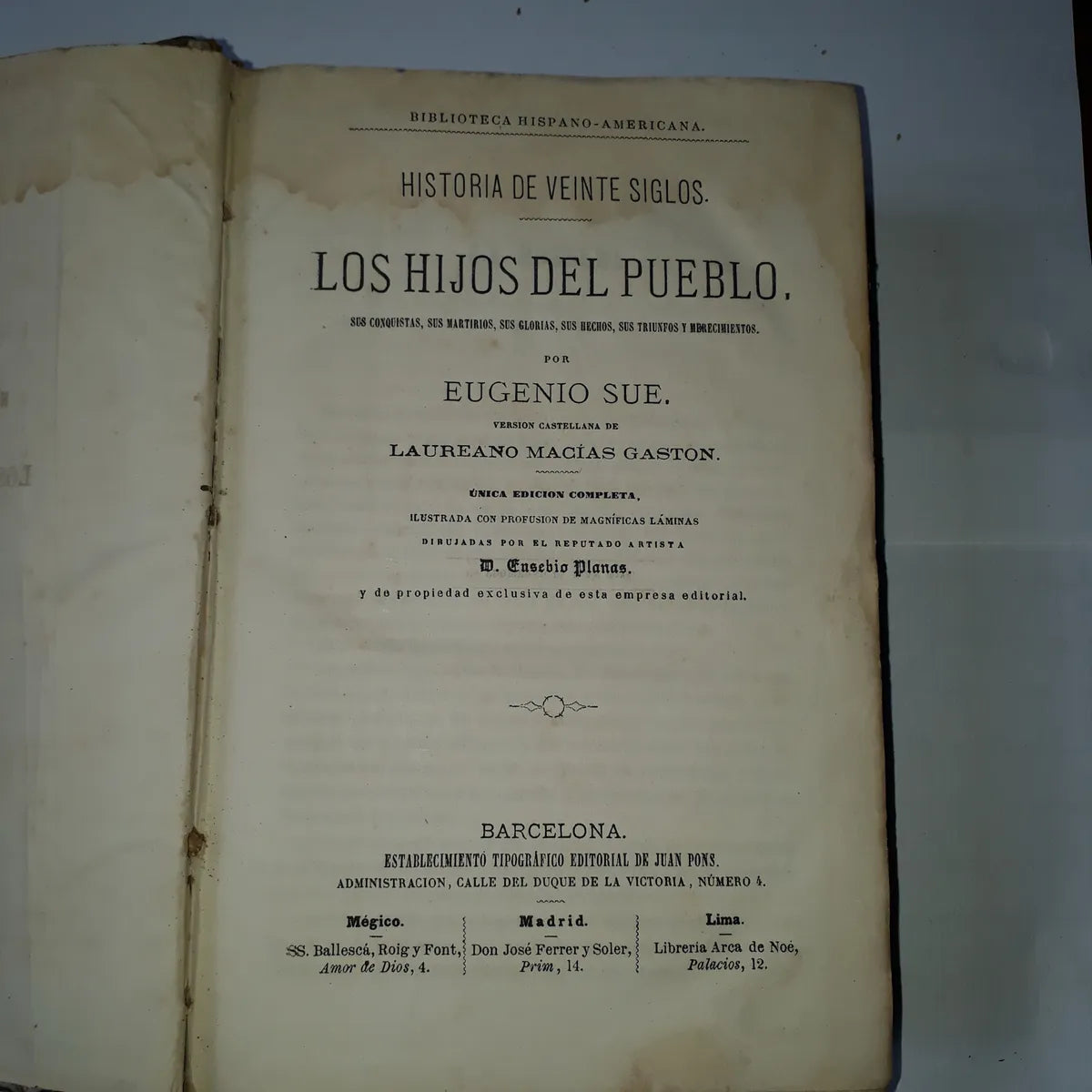 Libro usado en venta: 
 Los Hijos del Pueblo - (Tomo 1 y 3) de Eugenio Sue; editorial Juan Pons impreso en 1874 realizamos envios a todo el mundo.4