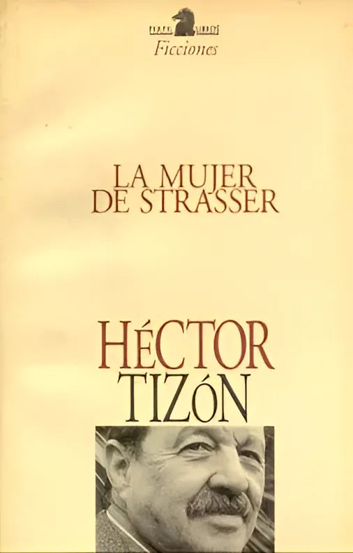 Libro usado en venta: La mujer de strasser de Hector Tizon; editorial Perfil impreso en 1997 realizamos envios a todo el mundo.1