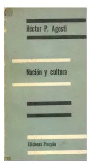 Libro usado en venta: Nacion y cultura de Hector P. Agosti; editorial Procyon impreso en 1959 realizamos envios a todo el mundo.1