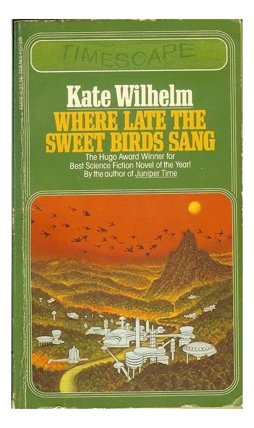 Libro usado en venta: Where late the sweet birds sang de Kate Wilhelm; editorial Ace Book impreso en 1977 realizamos envios a todo el mundo.1