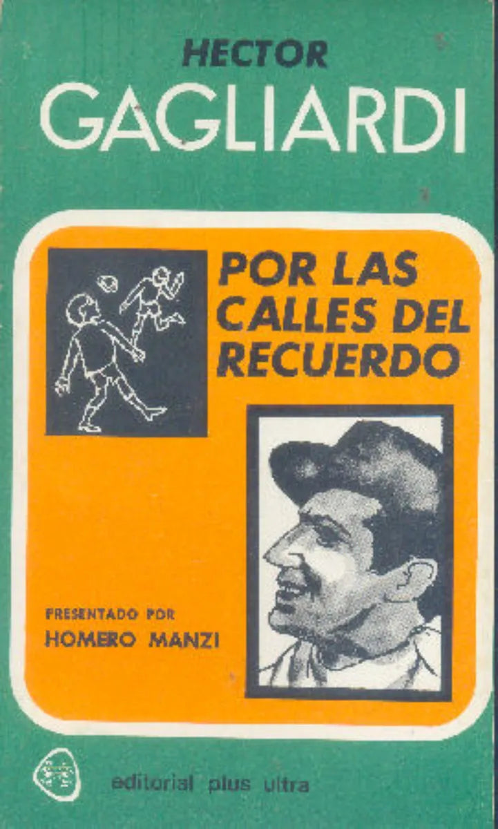 Libro usado en venta: Por las calles del recuerdo de Hector Francisco Gagliardi; editorial Plus Ultra impreso en 1980 envios a todo el mundo.1