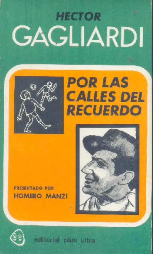 Libro usado en venta: Por las calles del recuerdo de Hector Francisco Gagliardi; editorial Plus Ultra impreso en 1980 envios a todo el mundo.1