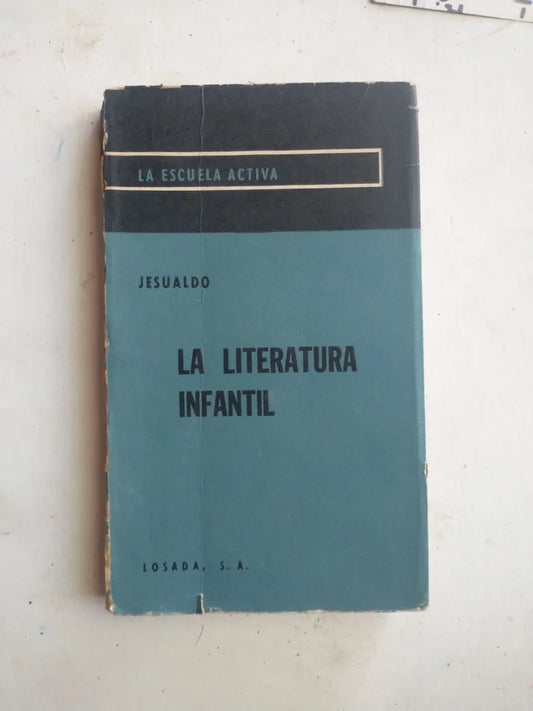 Libro usado en venta: La literatura infantil de Jesualdo; editorial Losada impreso en 1967 realizamos envios a todo el mundo.1