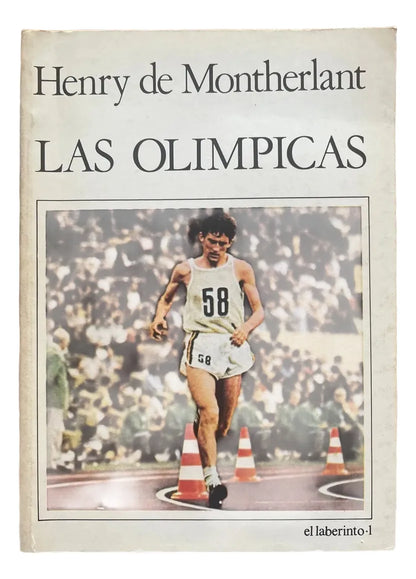 Libro usado en venta: Las olimpicas de Henry de Montherlant; editorial El laberinto impreso en 1982 realizamos envios a todo el mundo.1