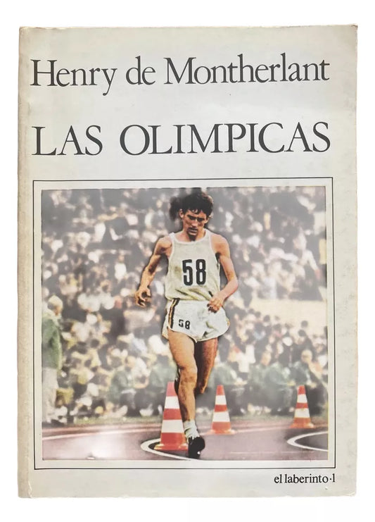 Libro usado en venta: Las olimpicas de Henry de Montherlant; editorial El laberinto impreso en 1982 realizamos envios a todo el mundo.1