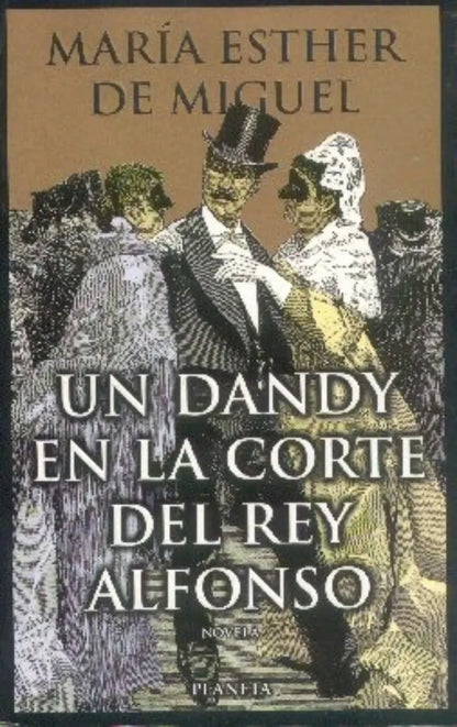 Libro usado en venta: Un dandy en la corte del rey Alfonso de Maria Esther de Miguel; editorial Planeta impreso en 1998 envios a todo el mundo.1